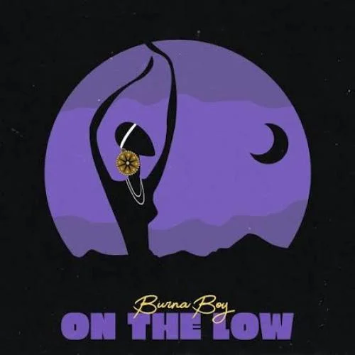 Burna Boy - On_the_low | Voxtrendy.Com