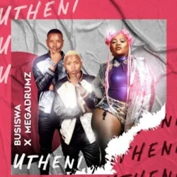 Busiswa - Utheni (feat. Megadrumz)
