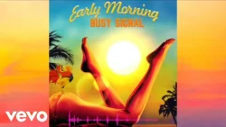 Busy Signal - Early Morning