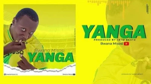 Bwana Misosi - YANGA