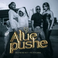 Bytar Beast - Atuepushe (feat. Platform)