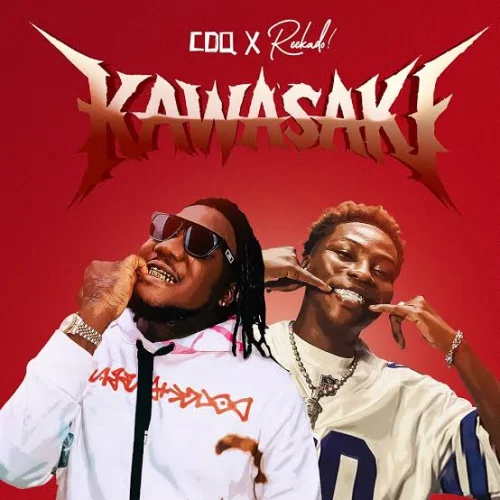 CDQ - KAWASAKI (feat. Reekado Banks)