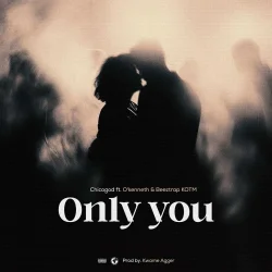 CHICOGOD - Only You (feat. O'Kenneth & Beeztrap KOTM)