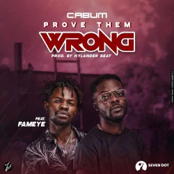 Cabum - Prove Them Wrong (feat. Fameye)