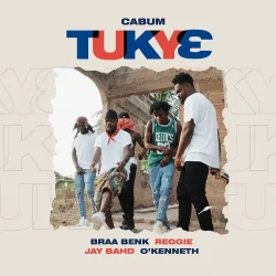 Cabum - Tukye (feat. O'Kenneth, Jay Bahd, Reggie & Braa Benk)