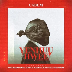 Cabum - Yenhuu Hwee (feat. Kofi Alkapone, Apya, Xzone, KayTee & Tee Rhyme)