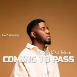 CalledOut Music - Coming To Pass
