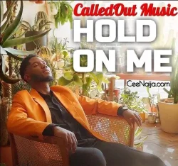 CalledOut Music - Hold On Me