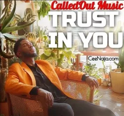 CalledOut Music - Trust In You