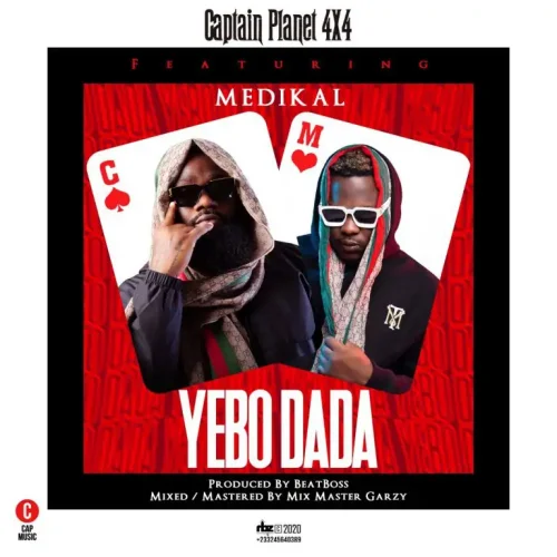 CaptainPlanet (4x4) - Yebo Dada (feat. Medikal)