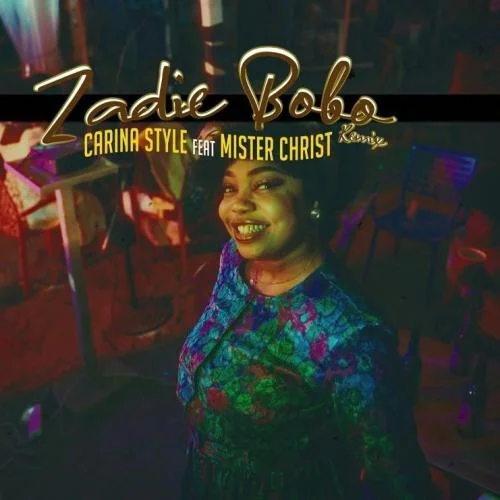 Carina Style - Zadie Bobo Remix