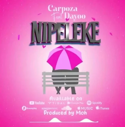 Carpoza - Nipeleke (feat. Dayoo)