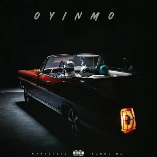 Carterefe - Oyinmo (feat. Young Duu)