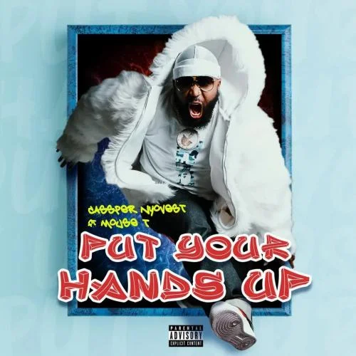 Cassper Nyovest - Put Your Hands Up