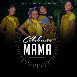Celestine Donkor - Celebrate Mama (feat. De McDonkors)