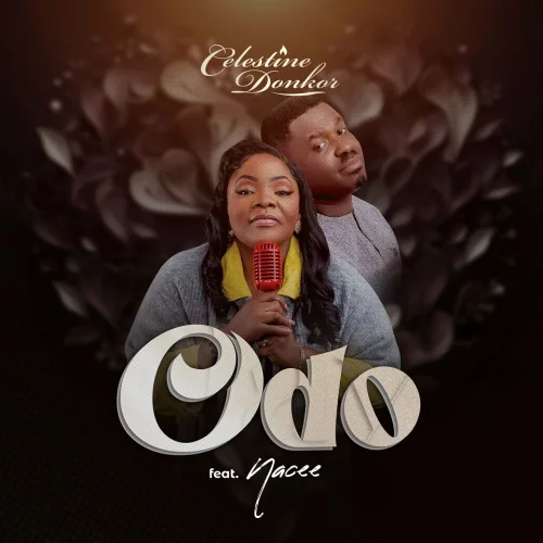 Celestine Donkor - Odo (feat. Nacee)