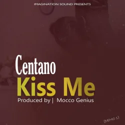 Centano - Kiss Me