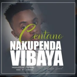 Centano - Nakupenda Vibaya