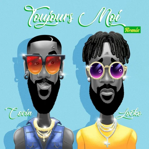 Cevin - Toujours Moi (Remix) (feat. Locko)