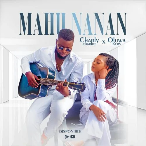 Charly Charlot - Mahu Nanan