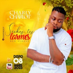 Charly Charlot - Sèches tes larmes