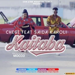 Chege - Kaitaba (feat. Saida Karoli)