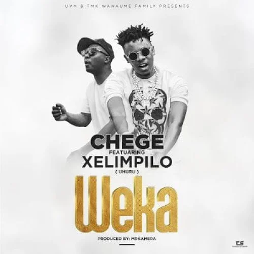 Chege - Weka (feat. Xelimpilo (Uhuru)