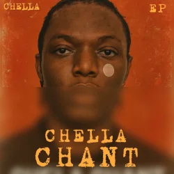 Chella - CHELLA CHANT (2025)