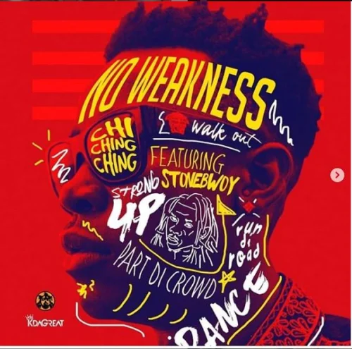 Chi ChingChing - No Weakness (feat. StoneBwoy)