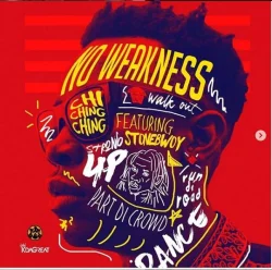 Chi ChingChing - No Weakness (feat. StoneBwoy)