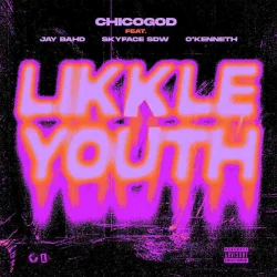 Chicogod - Youth-Ft-Jay-Bahd-X-Skyface-Sdw-X-Okenneth (feat. Likkle)