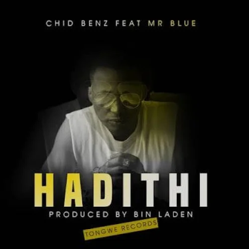 Chid Benz - Hadithi (feat. Mr Blue)