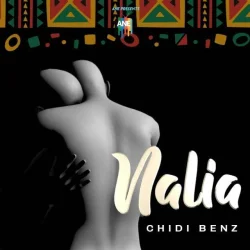 Chidi Beenz - Nalia