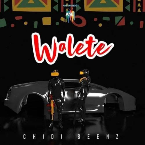 Chidi Beenz - Walete