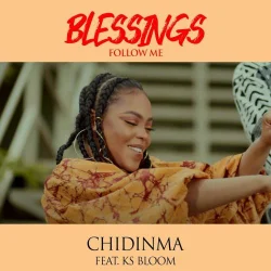 Chidinma - Blessings Follow Me