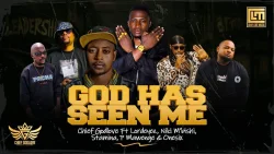 Chief Godlove - God Has Seen Me (feat. Lord Eyes, Nikki Mbishi, One Six, P Mawenge & Stamina)