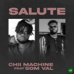 Chii Machine - Salute (feat. Somval)