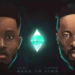 Chike - Hard To Find
