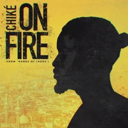 Chike - On Fire (Pana Time)