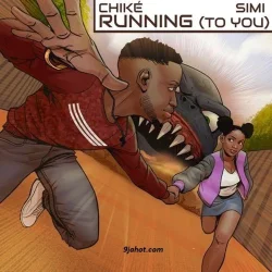 Chike - Running (To You) (feat. Simi)