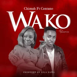 Chimah - Wako Remix I (feat. Centano)