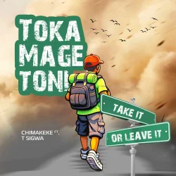 Chimakeke - TokaMagetoni 2 (feat. T Sigwa)