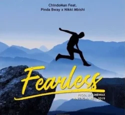 Chindo Man - FEARLESS (feat. Nikki Mbishi & PindaBway)