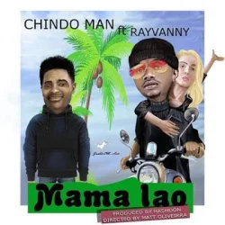 Chindo Man - Mama Lao (feat. Rayvanny)