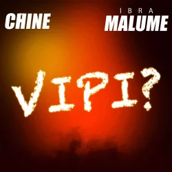 Chine - Vipi (feat. Ibra Malume)