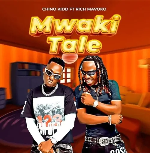 Chino Kidd - Mwakitale (feat. Rich Mavoko)