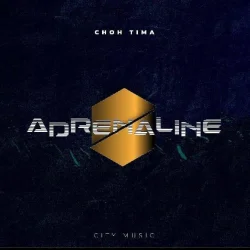 Choh Tima - Adrenaline