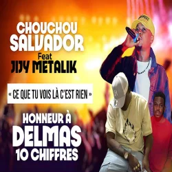 Chouchou Salvador - C’est Rien - Honneur à Delmas 10 Chiffres