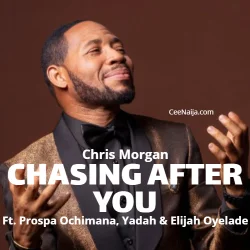 Chris Morgan - Chasing After You