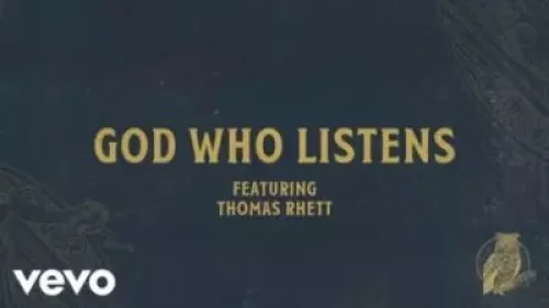 Chris Tomlin - God Who Listens (feat. Thomas Rhett)